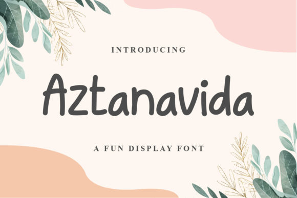 Aztanavida: A Fun Display Font for Digital Design